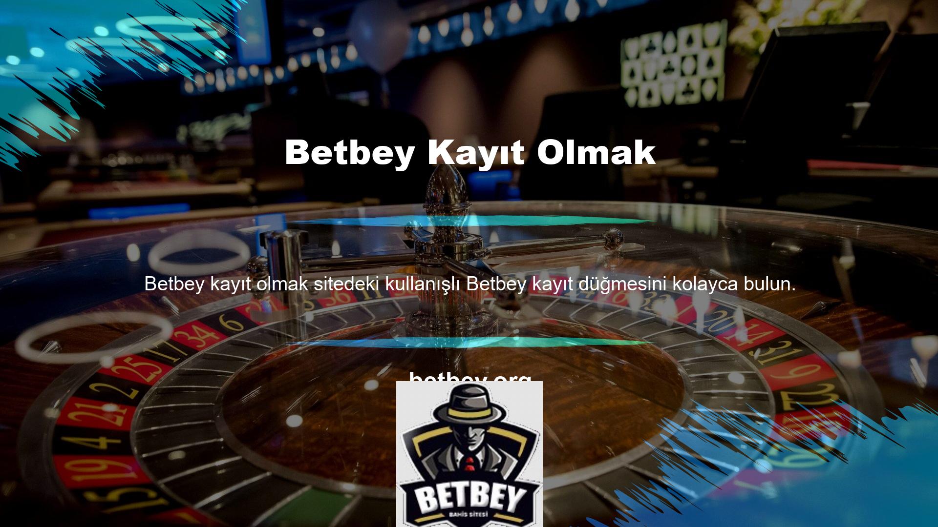 Bu kolaylığı şu şekilde açıklayabiliriz: Betbey göz attığınızda hemen kayıt defterini göreceksiniz
